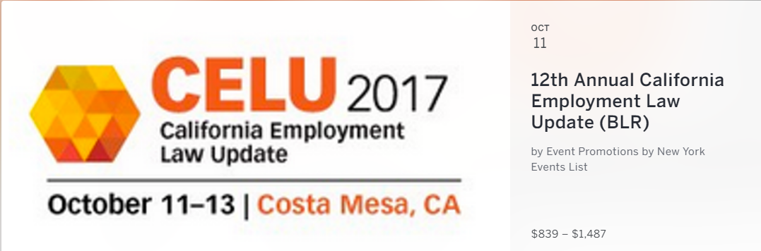 12th Annual California Employment Law Update
October 11-13, 2017 | Costa Mesa, CA
CONFERENCE SNAPSHOT: At CELU 2017 local California employment attorneys will offer plain-English guidance on the implications legislative and regulatory developments and emerging HR trends will have on your compliance obligations.